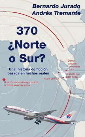 370 Norte O Sur? de Bernardo Jurado