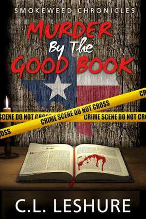 Murder by the Good Book de C. L. Leshure