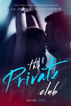 The Private Club 2 de J. S. Cooper