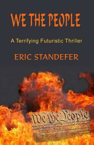 We the People de MR Eric D. Standefer