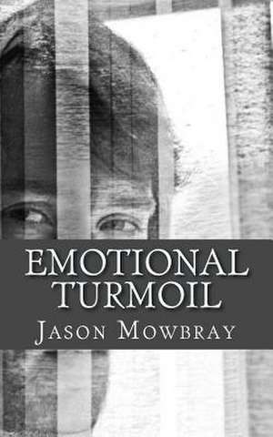 Emotional Turmoil de Jason Mowbray