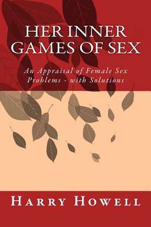 Her Inner Games of Sex de Dr Harry Howell Dsc