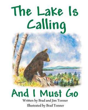 The Lake Is Calling and I Must Go de Jim Tonner