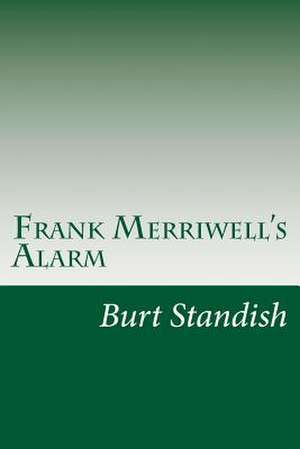 Frank Merriwell's Alarm de Burt L. Standish