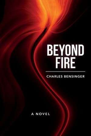 Beyond Fire de Charles Bensinger