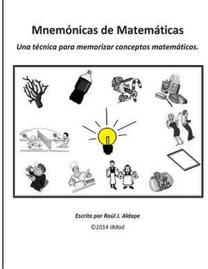 Mnemonicas de Matematicas de Raul J. Aldape