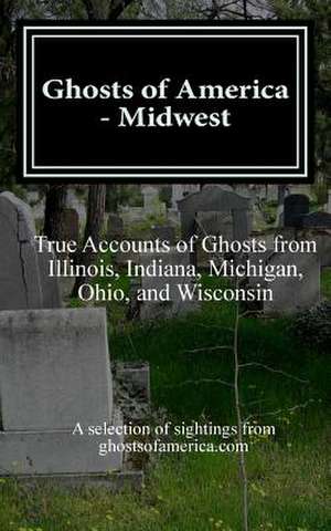 Ghosts of America - Midwest de Nina Lautner