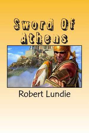 Sword of Athens de Robert Lundie