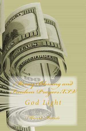 Money Blessing and Freedom Prayers XIV de Wilson, Marcia Batiste Smith