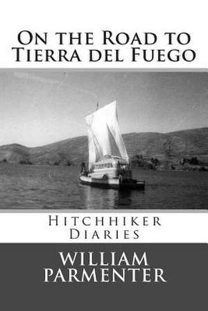 On the Road to Tierra del Fuego de William Parmenter