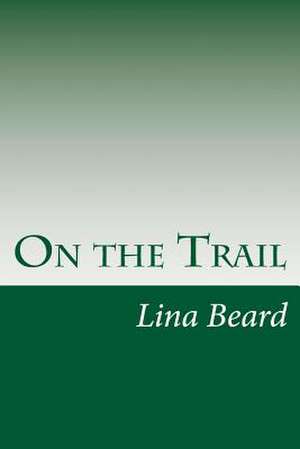 On the Trail de Lina Beard