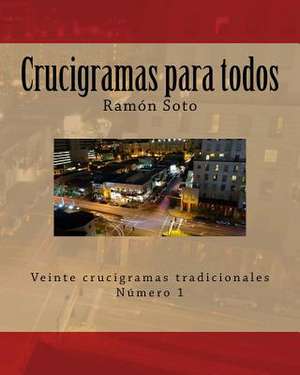 Crucigramas Para Todos de Ramon Soto