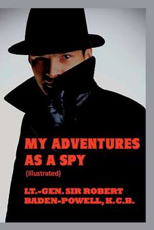 My Adventures as a Spy de Robert Baden-Powell