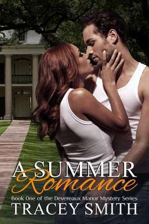 A Summer Romance de Tracey Smith