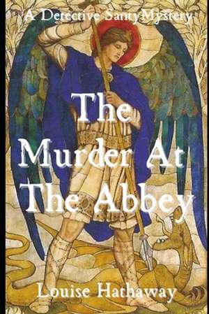 The Murder at the Abbey de Louise Hathaway