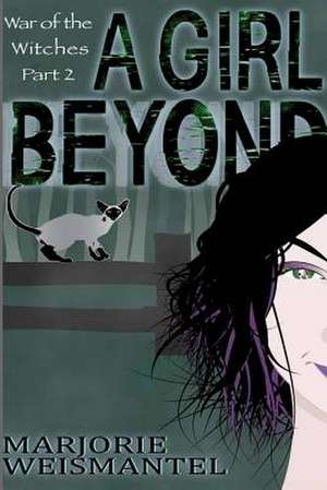 A Girl Beyond de Marjorie Weismantel