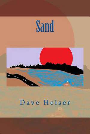 Sand de Dave Heiser