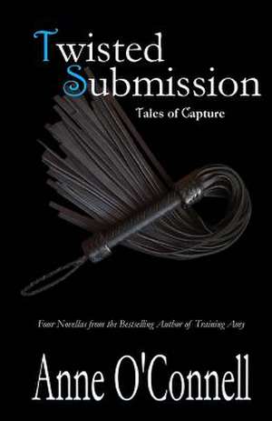 Twisted Submission de Anne O'Connell