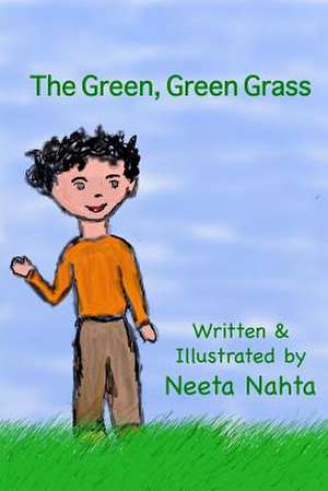 The Green, Green Grass de Neeta Nahta