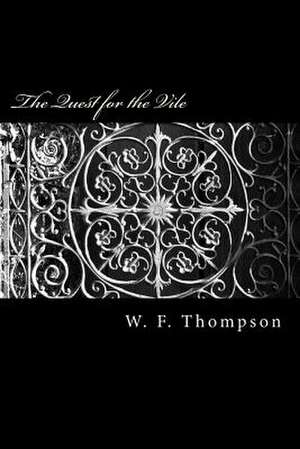 The Quest for the Vile de W. F. Thompson