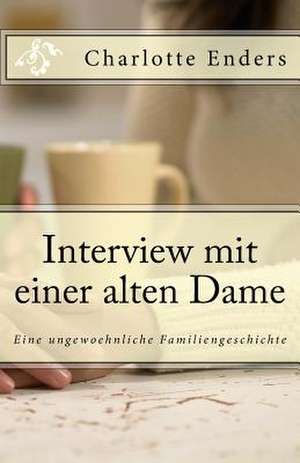 Interview Mit Einer Alten Dame de Charlotte Enders