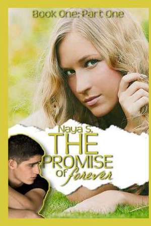 The Promise of Forever de Naya S