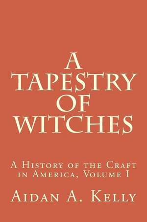 A Tapestry of Witches de Aidan a. Kelly