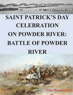 Saint Patrick's Day Celebration on Powder River de U. S. Army Command and General Staff Col