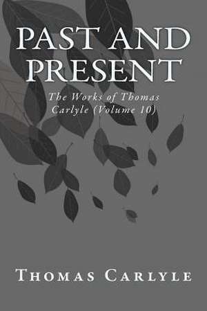 Past and Present de Thomas Carlyle