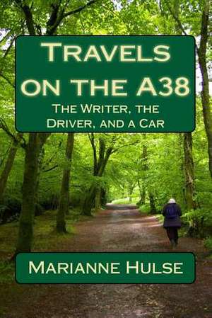 Travels on the A38 de Marianne Hulse