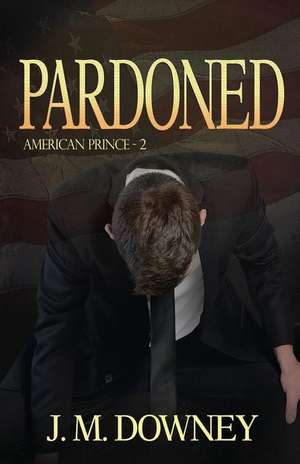 Pardoned de J. M. Downey