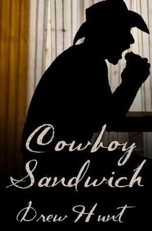 Cowboy Sandwich de Drew Hunt