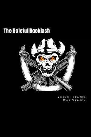 The Baleful Backlash de Vikram Prasanna