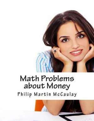 Math Problems about Money de Philip Martin McCaulay