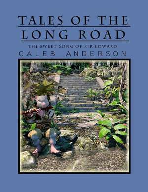 Tales of the Long Road de Caleb Anderson