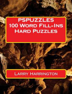 Pspuzzles 100 Word Fill-Ins Hard Puzzles de Larry Harrington