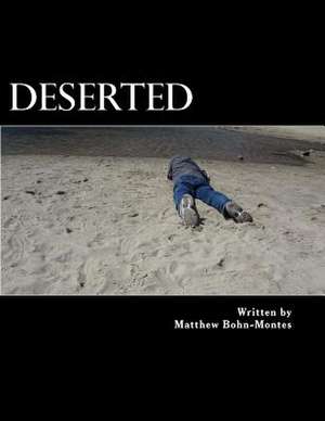 Deserted de Matthew L. Bohn-Montes