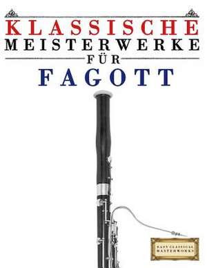 Klassische Meisterwerke Fur Fagott de Easy Classical Masterworks