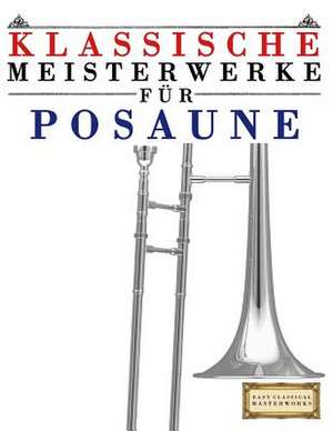 Klassische Meisterwerke Fur Posaune de Easy Classical Masterworks