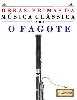 Obras-Primas Da Musica Classica Para O Fagote de Easy Classical Masterworks