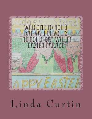 Welcome to Hollyday Valley Vol. 5 de Linda Marie Curtin