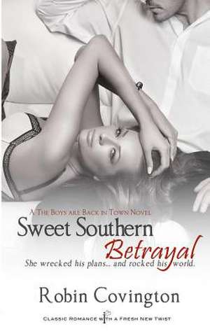 Sweet Southern Betrayal de Robin Covington