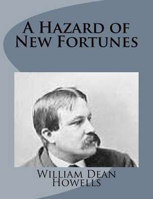 A Hazard of New Fortunes de William Dean Howells