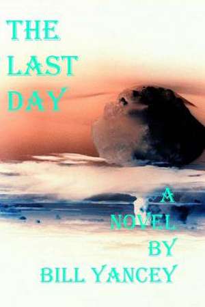 The Last Day de Bill Yancey