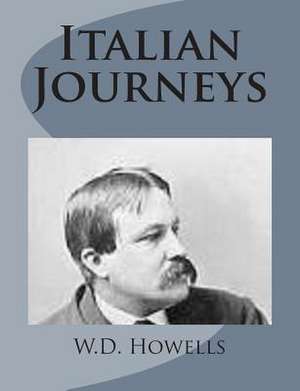 Italian Journeys de W. D. Howells