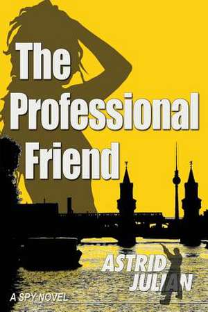 The Professional Friend de Astrid Julian