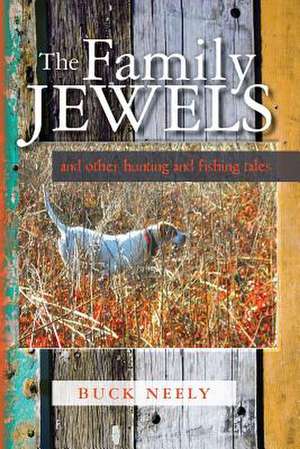 The Family Jewels de Buck Neely