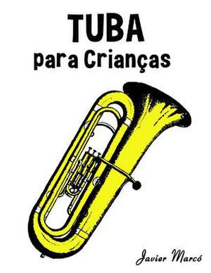 Tuba Para Criancas de Javier Marco