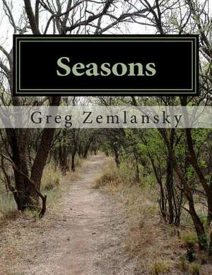 Seasons de Greg Zemlansky