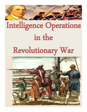 Intelligence Operations in the Revolutionary War de Central Intelligence Agency